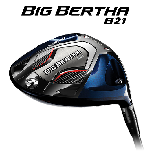 Big Bertha B21